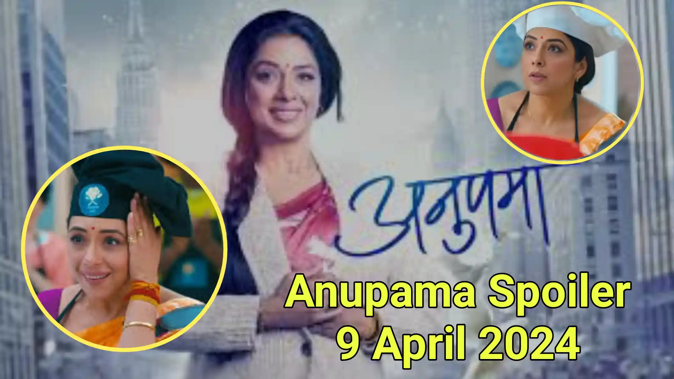 Anupama Spoiler 9 April: Anupama gave a befitting reply to the judge, Shruti played a new game in front of Anuj